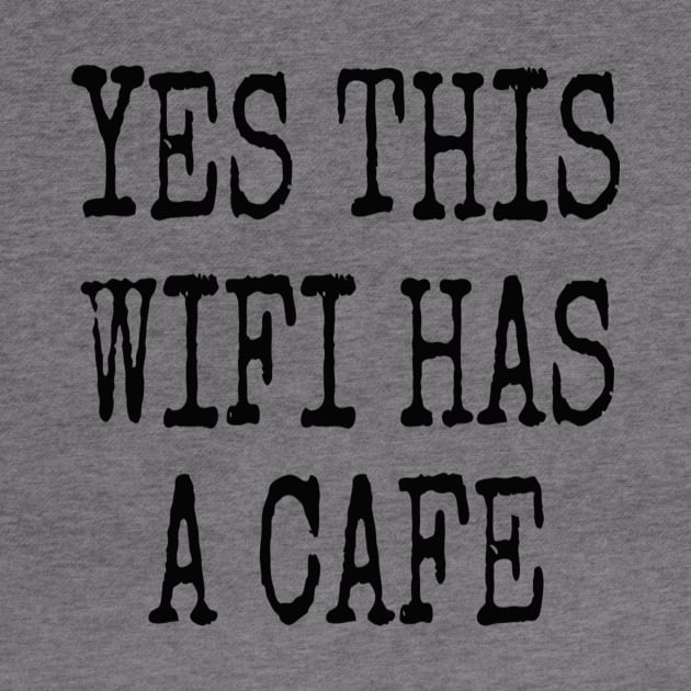 YES THIS WIFI HAS A CAFE by Bundjum